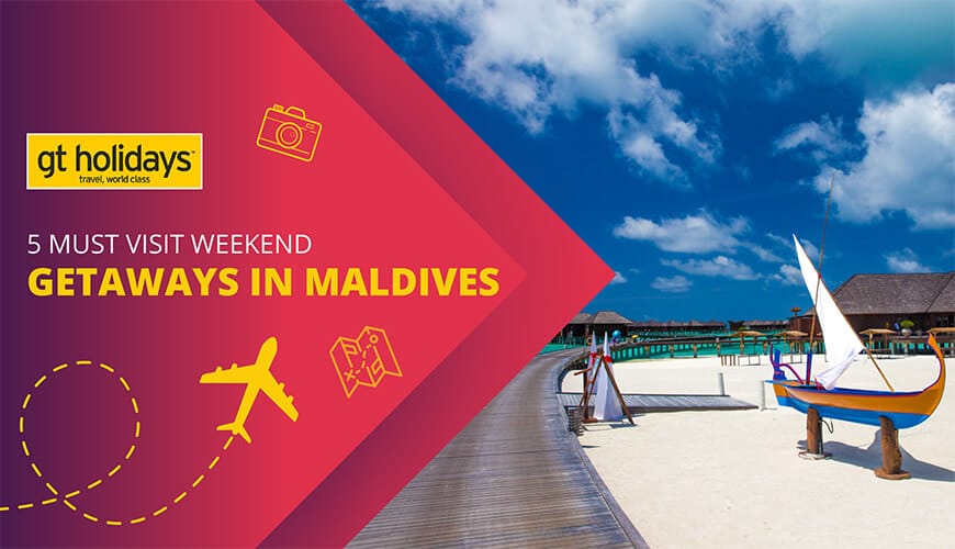 Weekend Getaways in Maldives