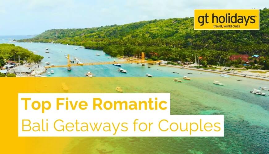 Romantic Bali Getaways for Couples