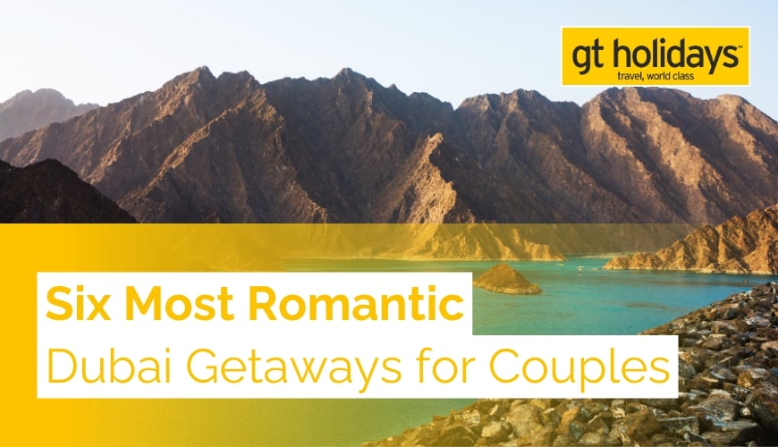 Romantic Dubai Getaways for Couples