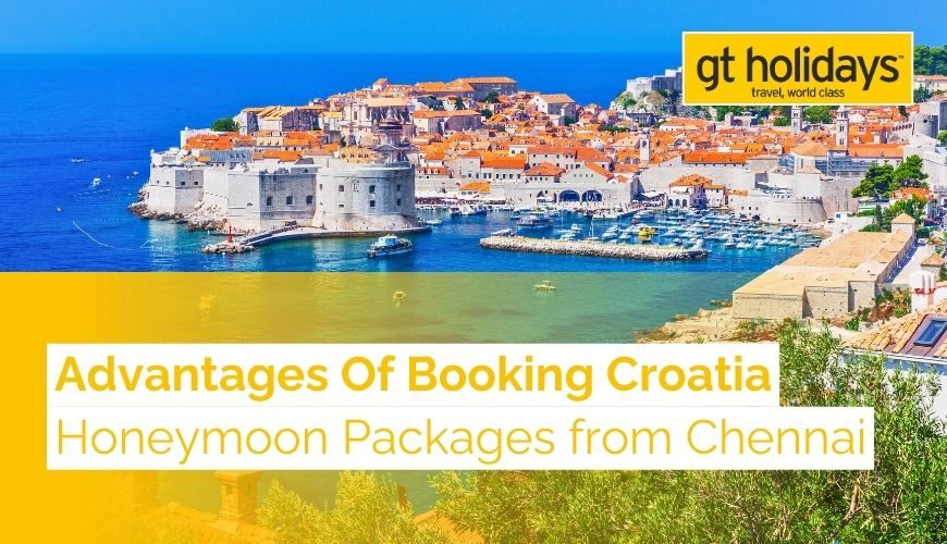 croatia honeymoon packages from chennai